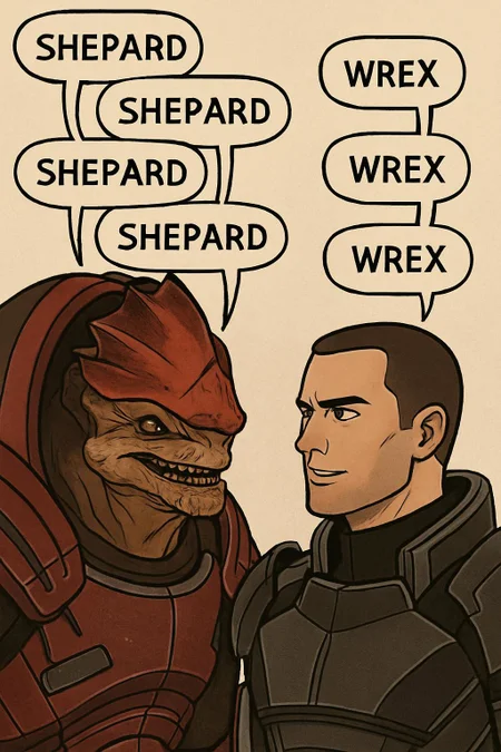 Wrex and  Shepherd from mass effect saying eachothers names multiple times