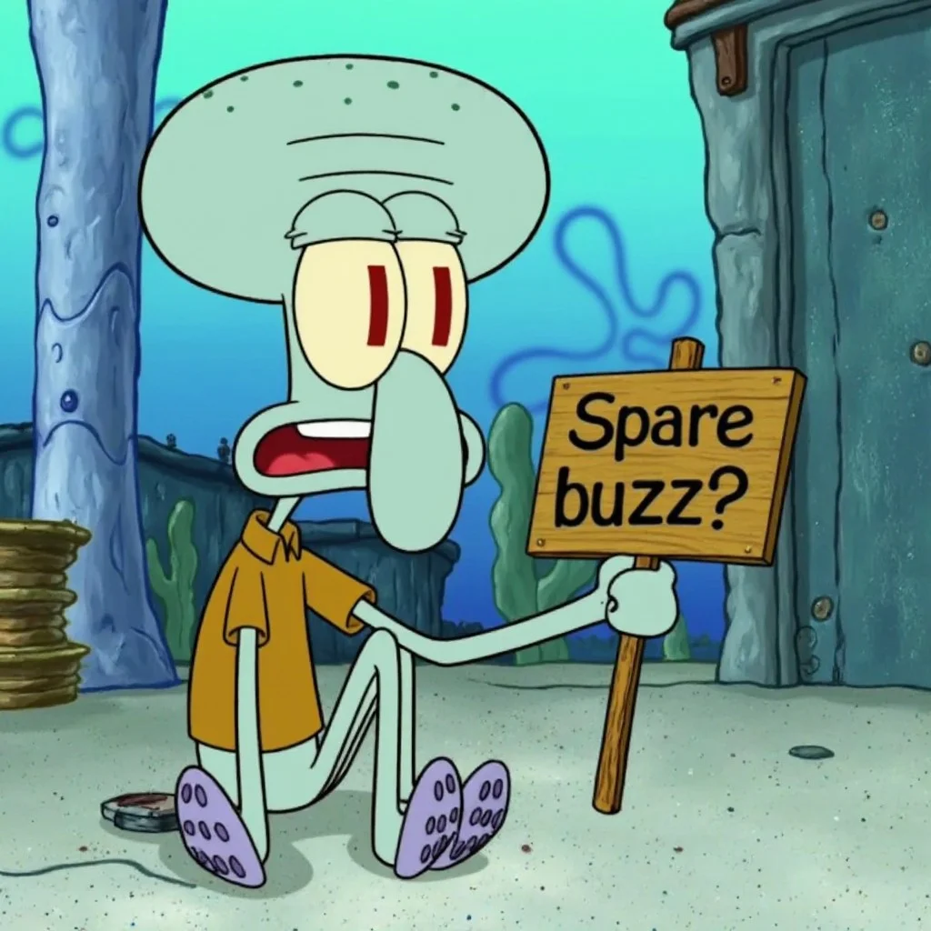 Squidward Tentacles as a hobo sitting in the streets and holding a sign labeled "Spare buzz?"