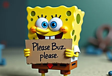 Spongebob Squarepants holding a cardboard that text:"Please Buzz, please"