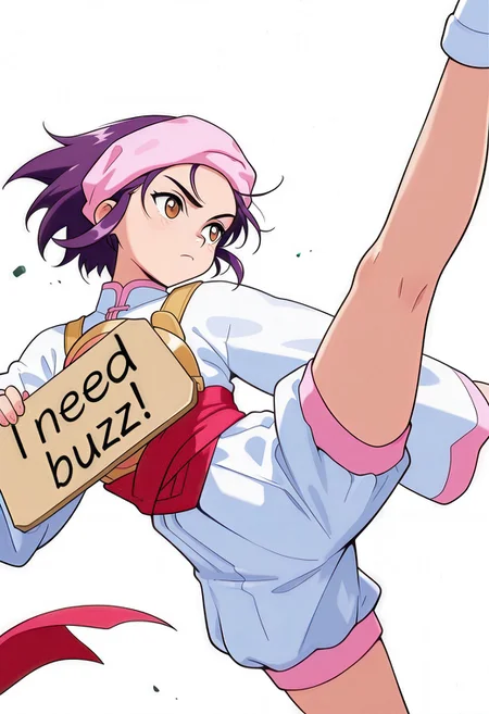 masterpiece,best quality,amazing quality,very aesthetic,absurdres,newest,
solo,1girl,need_buzz, holding sign,
<lora:hanmyo_ilxl_v1:1>,hanmyo,purple hair,brown eyes,h_headband,h_clothes,white shorts,
<lora:Fixhands_anime_bdsqlsz_V1:1>,dynamic_angle,cinematic_angle,fighting_stance,fighting,motion_blur,(speed_lines:1.1),fighting_stance,blue aura effect,expressionless,looking ahead,(attack,(side kicking),standing on one leg,),arched_back,white_background,serious,
masterpiece,best quality,amazing quality,very aesthetic,absurdres,newest,white_background,simple_background,