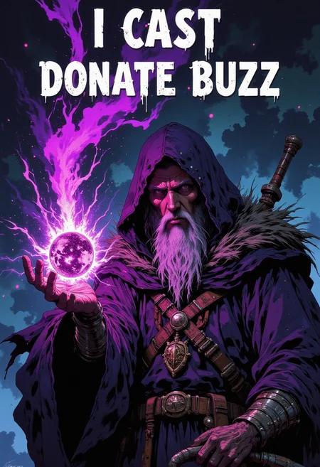 An epic fantasy-style image of an ancient wizard casting a dark spell. The wizard has a long white beard and wears a tattered hooded cloak lined with fur, his face partially shadowed for a dramatic effect. His glowing, magical hand conjures a swirling orb of purple and black energy radiating dark light and mystical power. The background is dark, ethereal, and filled with swirling arcane magic. Above the wizard's head, bold white text reads, 'I CAST DONATE BUZZ' adding comedic contrast to the otherwise serious and magical scene