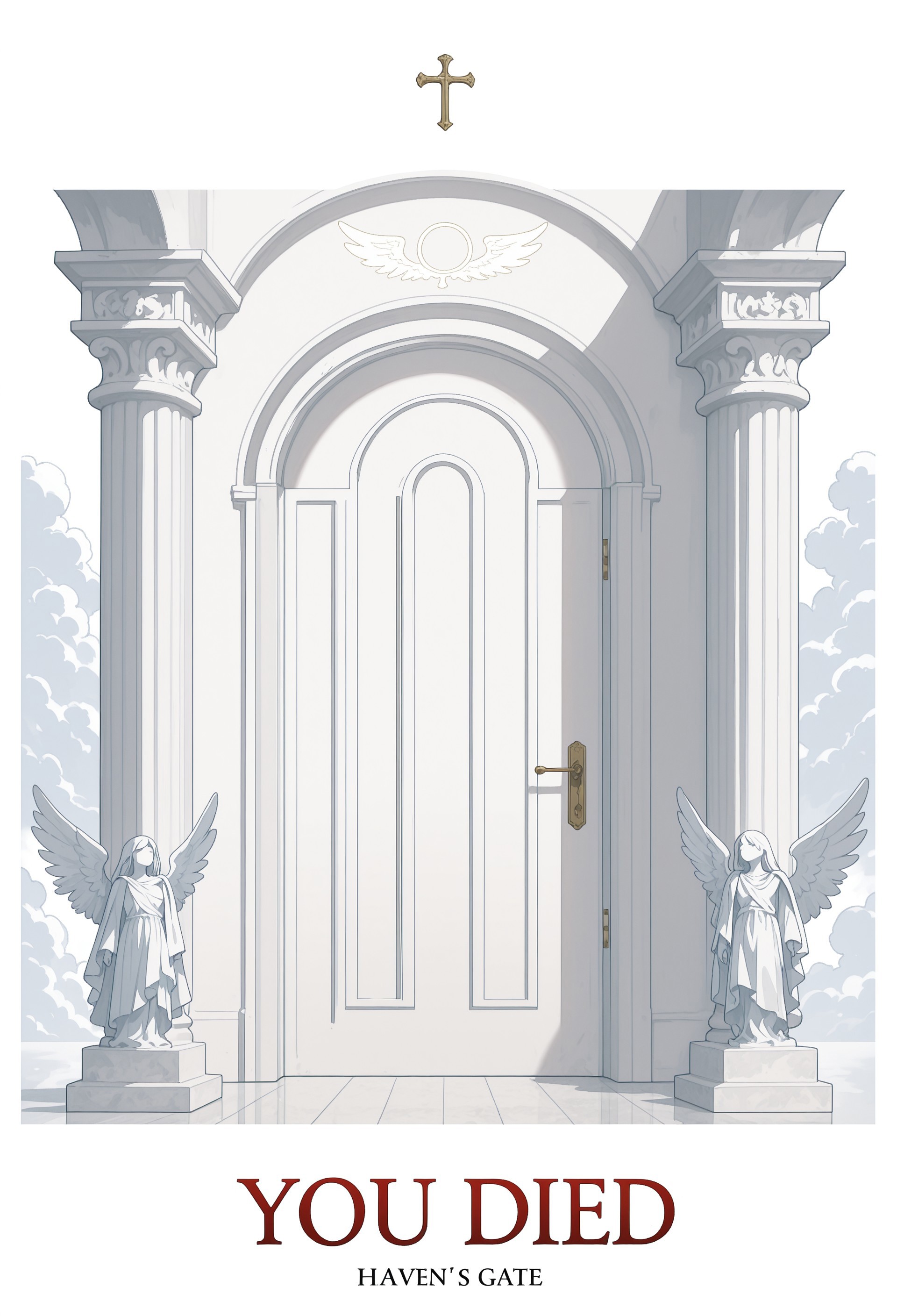 masterpiece, best quality, amazing quality, very aesthetic, incredibly absurdres, newest, highres, absurdres, volumetric lighting, scenery, no humans, heaven, heaven's gate, door, you died, text on door, clouds, ethereal, pillars, angel \(statues\), serene, dreamy, blending, white theme,fine art,straight on,llv2-illu
