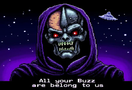 The image is a C64 pixel style illustration of A scary alien humanoid if looking at viewer. He looks menacing. Half his face has no skin and reveals a cyborg skull with glowing red eyes. He wears a purple mantle. Spaceship background
Under him is a text that says "All your Buzz are belong to us"