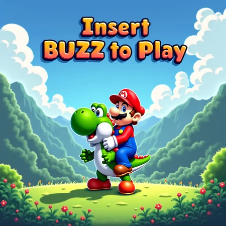 Super Mario sitting on Yoshi and looking at the viewer with a smile, they stand on a green meadow with mountains and forests in the background, the light is bright and the surroundings are colorful, in the picture there is a text in pixel font which says "Insert BUZZ to Play",