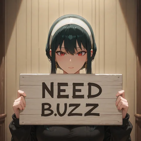 [yor briar, black hair, red eyes, earrings, white hairband, hairband, long hair, sidelocks],night room,(holding sign:4, "NEED BUZZ":2),Aggrieved expression,huge breast,