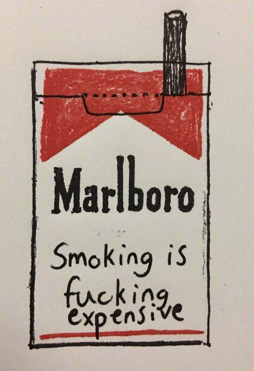 d1g1cam, amateur photo, low-lit, Low-resolution photo, shot on a mobile phone, nighttime, noticeable noise in dark areas. Hand-drawn illustration on paper, black ink sketch, modified Marlboro cigarette box design, red roof-like top section, black text reading Marlboro in casual handwriting, additional text below stating "smoking is fucking expensive", white paper background, black border outline, dotted line details,