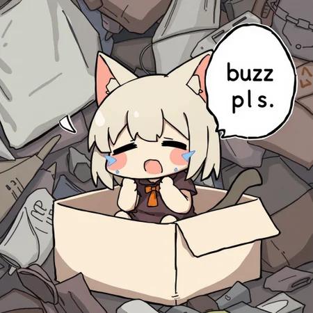poor anime chibi cat girl crying, sitting in a box, honding a sing that says "buzz pls", trash background