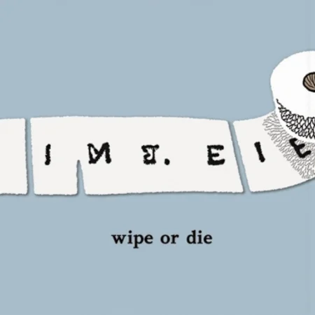 a long piece of toilet paper, off the roll, segmented into five equal size pieces with the caption "wipe or die" underneath, in the style of Join or Die
