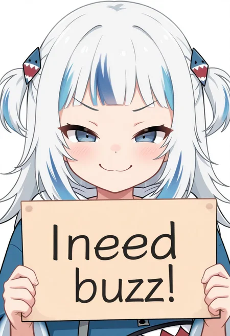 masterpiece,(best quality),highly detailed,ultra-detailed,
1girl, gawr gura, looking at viewer, need_buzz, holding sign, upper body, close up, smug