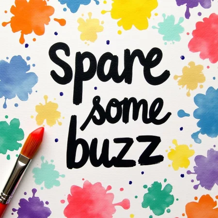 A canvas with vibrant colorful spots all over. In the middle there is writing "spare some buzz", done with a paint brush, written carefully, brush strokes are visible