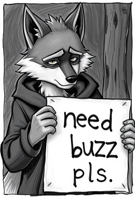 A very sad wolfboy holding a sign that says "need buzz pls"