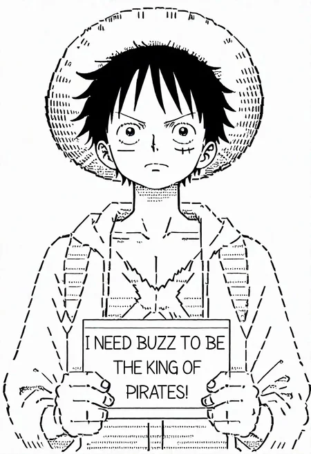 masterpiece, very aesthetic, absurdres,<lora:LUFFY_pony_XL:0.6>, Luffy, jacket, scar on chest, straw hat, black hair, 1boy, solo, alone, <lora:Ascii_character_illustriousXL:0.9>, ascii_art_style, monochrome, greyscale, white background, simple background, masterpiece, highres,need_buzz, holding sign