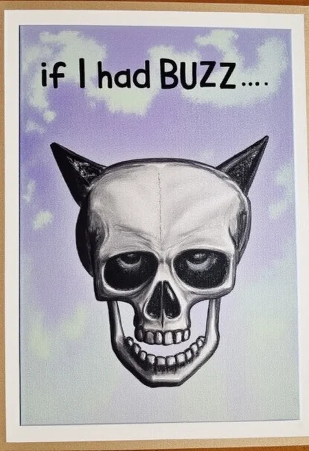 painting of a skull of ART BRUT CAT and the clear black title of "if I had BUZZ...".
surreal style, aesthetic work, cloud background, taped border