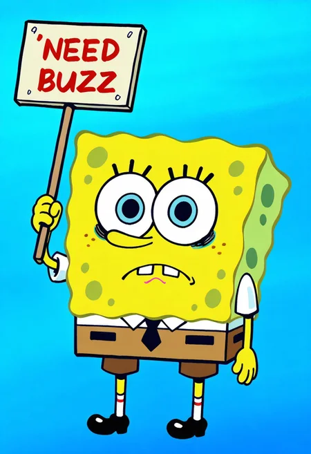 (chibi Spongebob:1.5), (1boy:1.2), (solo:1.2), (tired with eye bags:1.3), (holding a sign that says "I need buzz":1.6), (need_buzz:1.5),