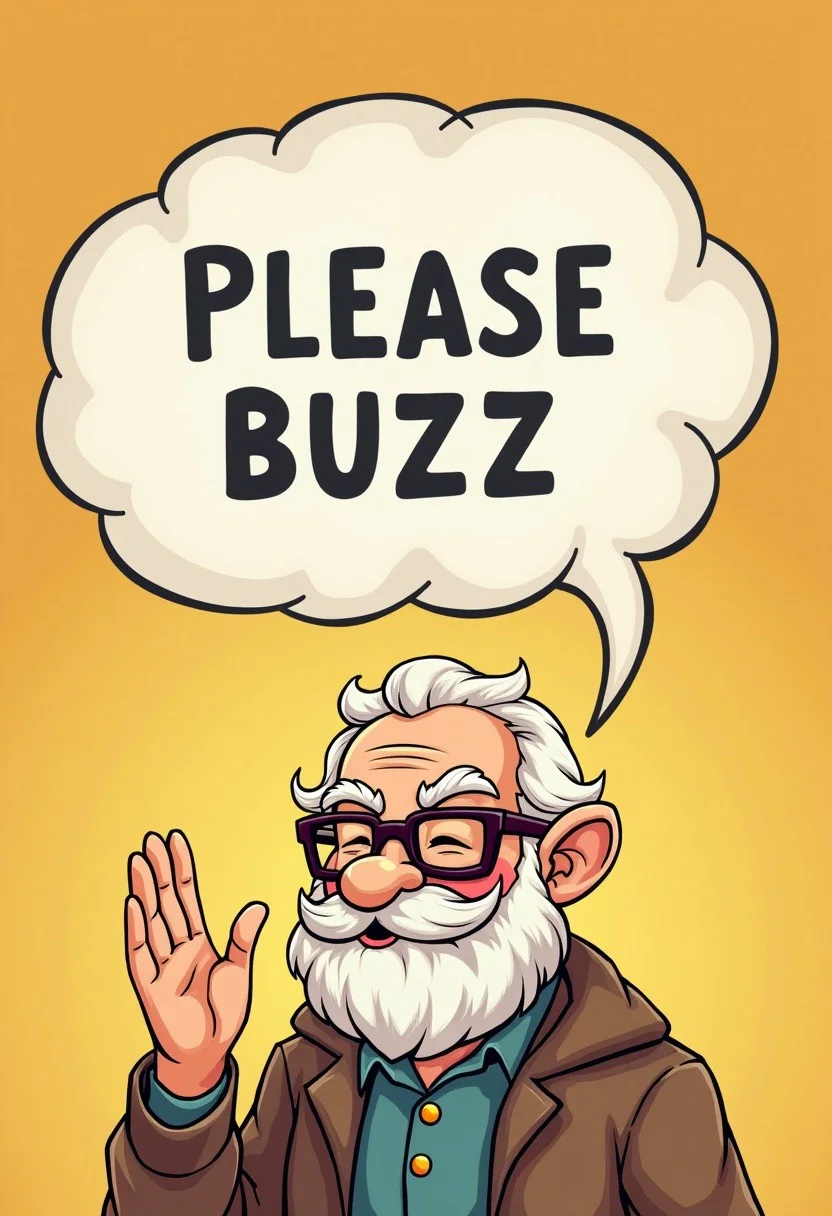 cute grandpa say on speech bubble "please buzz"