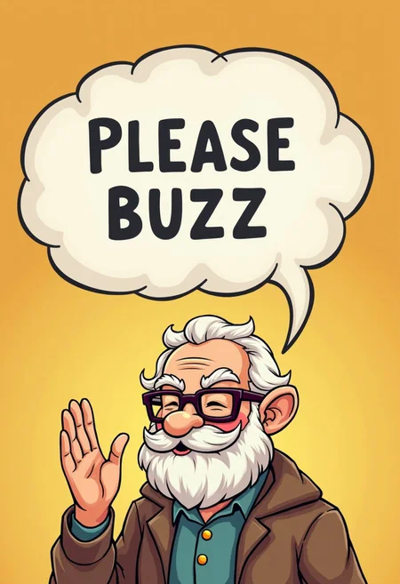cute grandpa say on speech bubble "please buzz"