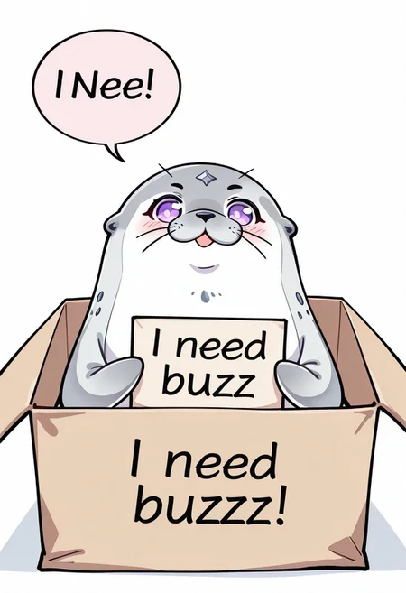 masterpiece,best quality,amazing quality,absurdres,seal, no humans, animal focus, whiskers, seal (animal), seele vollerei (herrscher of rebirth), solo, cartoon, cute, oversized animal, in box, in container, cardboard box, need_buzz, holding sign, speech bubble,english text, talking, "BUZZ ME" in the speech bubble