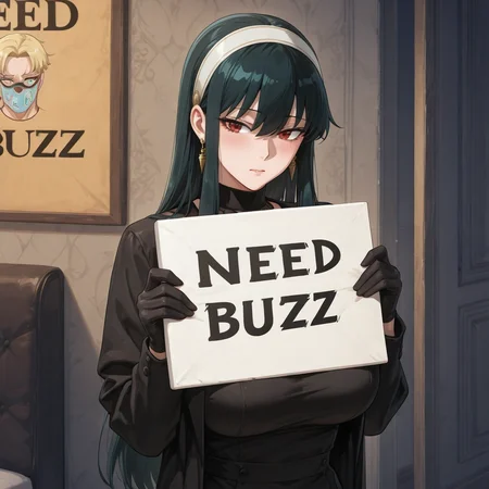 [yor briar, black hair, red eyes, earrings, white hairband, hairband, long hair, sidelocks],night room,(holding sign:4, "NEED BUZZ":2),Aggrieved expression,huge breast,
