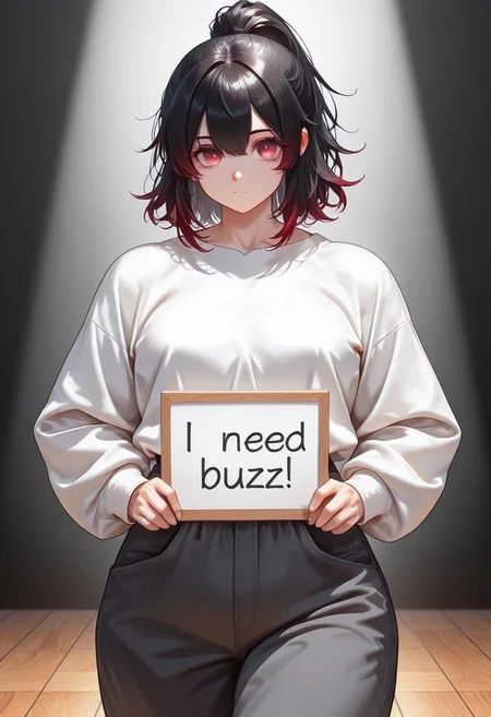 masterpiece, best quality, 1girl, solo, red eyes, red-black hair, black ponytail with red tips, muscular woman, medium hair, thick thighs, standing, upper body visible, mid-length shot, front view, looking at viewer, closed mouth, casual outfit, oversized long-sleeved white shirt, shirt covering hips, loose shirt, cotton fabric, natural folds, dark gray sweatpants, elastic waistband, loose fit, modest clothing, relaxed pose, soft lighting, spotlight, wooden floor, on stage, holding a sign, sign says "I need Buzz"
high definition eyes, detailed eyes, high gradient eyes, eyesHD,