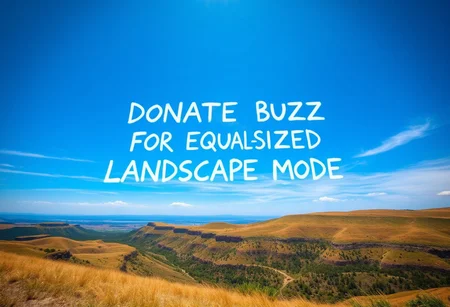 Breathtakingly beautiful landscape under a stunning azure sky, in the sky a skywriting message reads; "DONATE BUZZ FOR EQUAL-SIZED LANDSCAPE MODE"