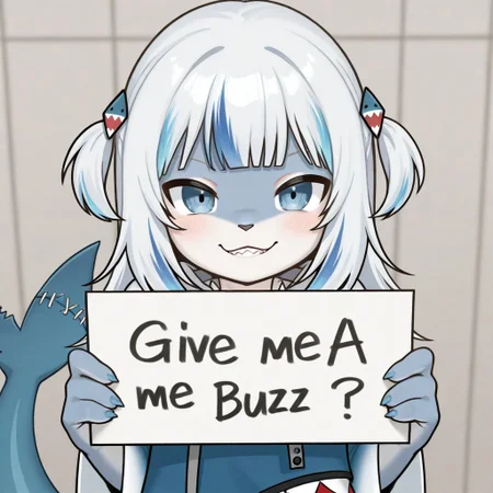 Hololive girl "Gawr Gura" as a furry. The furry animal is a cute shark. Gawr Gura is holding a sign towards the viewer that states, "Give me Buzz please!".