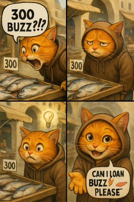 please create a four panel cartoon. realistic image,, The general setting for is an orange cat with hoodie,  bargaining on the fish market,in midlle east,  The view is from a standard 3/4 angle.

first panel: the orange cats leans forward and looks at the price of the fish. in total shock. In an intense speech bubble, she shouts "⚡️300 buzz?!?"

second panel: the orange cats looks exasperated and irritated. the orange cats slumps back and exhales defeated. because he had no buzz left,

third panel: the orange cats pops up with an excited expression. the orange cat has an idea and a light bulb appears which lights up some of her surrounding.

fourth panel: the orange cats looks directly at the viewer. the orange cats has a cheeky, bratty grin and her eyes looks slightly mischievous. the orange cats stretched her hands out towards the viewer with her palms upwards like a begging gesture. the orange cat tries to look cute to beg speech bubble, the orange cat shouts "can i loan buzzz⚡️please ".